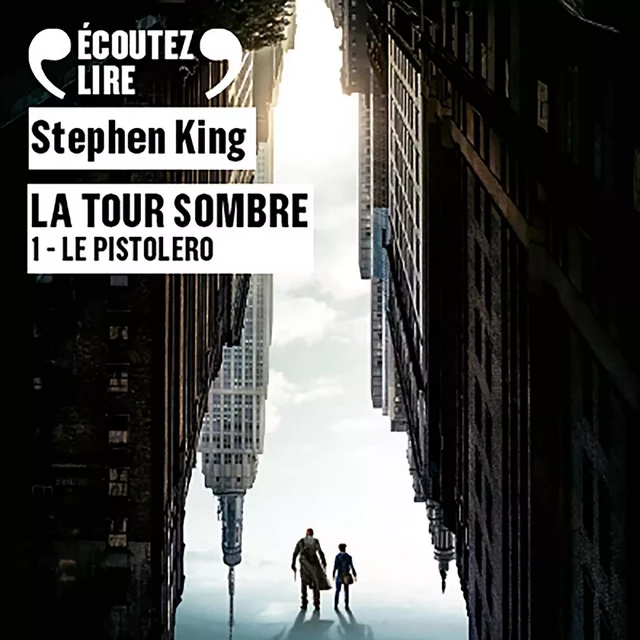 La Tour Sombre (Tome 1) - Le Pistolero - Stephen King - Gallimard Audio