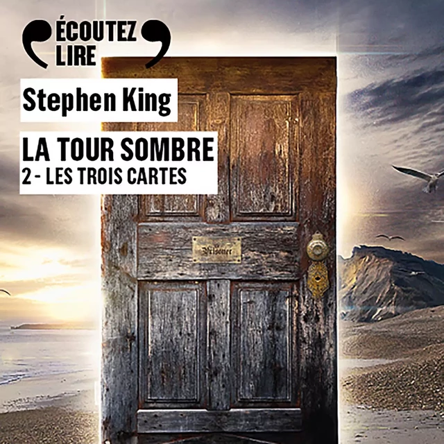 La Tour Sombre (Tome 2) - Les trois cartes - Stephen King - Gallimard Audio