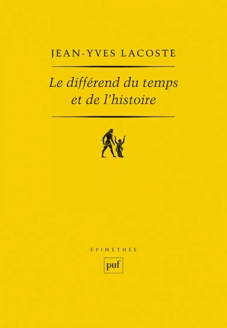 Le différend du temps et de l'histoire - Jean-Yves Lacoste - Humensis