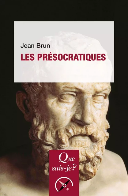 Les Présocratiques - Jean Brun - Humensis