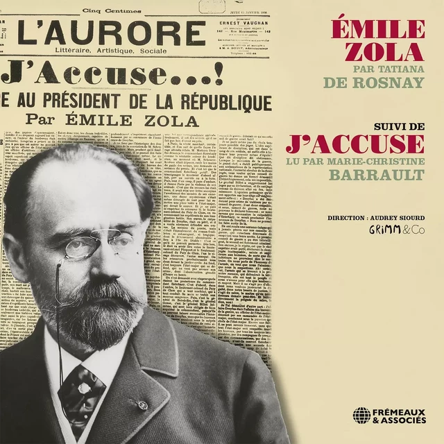 Emile Zola - J'accuse - Emile Zola, Tatiana de Rosnay - Frémeaux & Associés