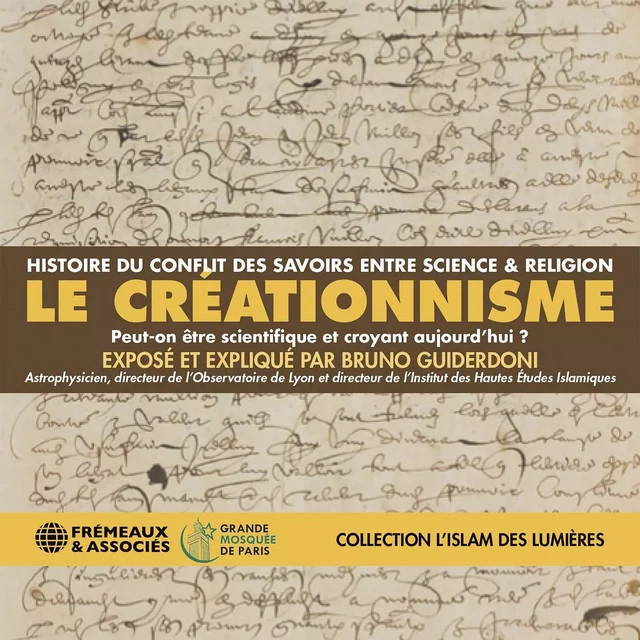 Le Créationnisme – Histoire du conflit des savoirs entre science et religion - Bruno Guiderdoni - Frémeaux & Associés