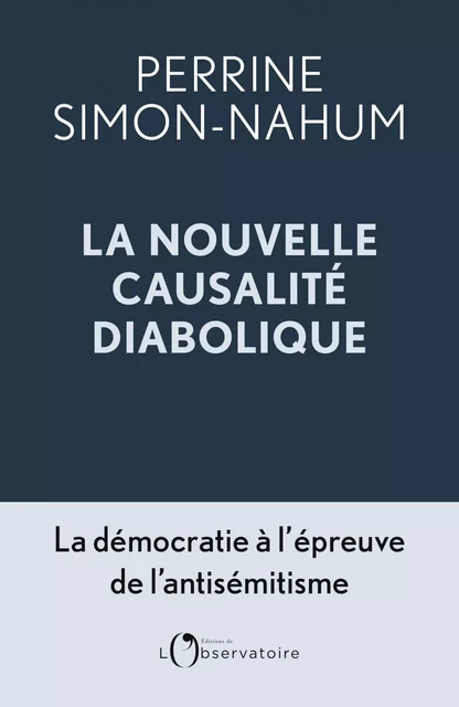 La nouvelle « causalité diabolique » - Perrine Simon-Nahum - Humensis