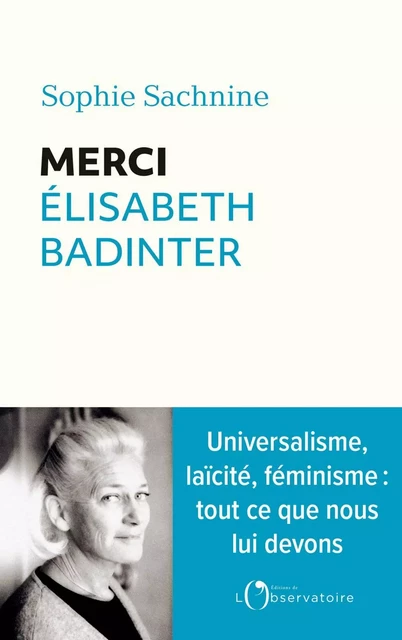 Merci Élisabeth Badinter - Sophie Sachnine - Humensis