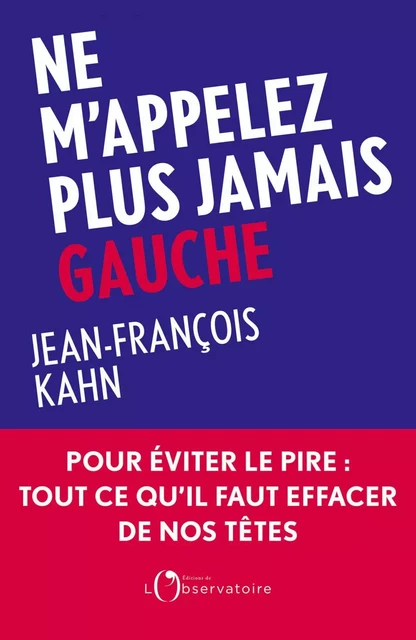 Ne m'appelez plus jamais Gauche - Jean-François Kahn - Humensis