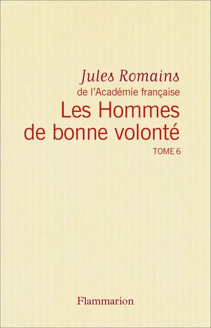 Les Hommes de bonne volonté - L'Intégrale 6 (Tomes 18 à 21) - Jules Romains - Flammarion