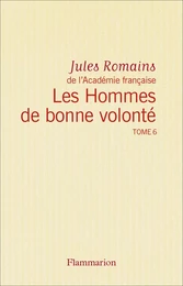 Les Hommes de bonne volonté - L'Intégrale 6 (Tomes 18 à 21)