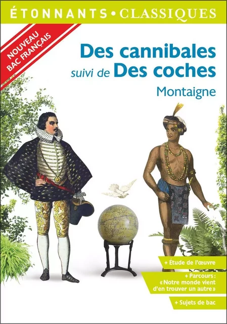 Des cannibales – Des coches -  Montaigne - Flammarion