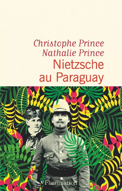 Nietzsche au Paraguay - Nathalie Prince, Christophe Prince - Flammarion