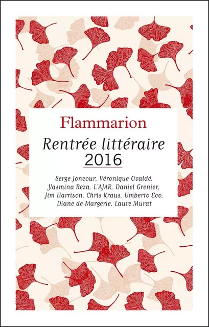 Flammarion : catalogue de la Rentrée littéraire 2016 -  Anonyme - Flammarion