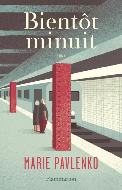 Bientôt minuit - Marie PAVLENKO - Flammarion