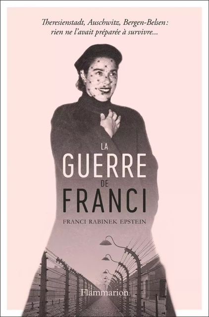 La Guerre de Franci - Franci Rabinek Epstein - Flammarion