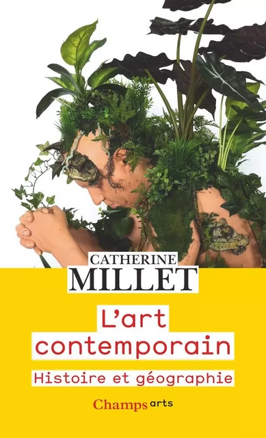 L'art contemporain. Histoire et Géographie - Catherine Millet - Flammarion