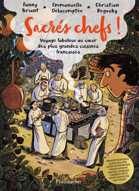 Sacrés chefs ! - Fanny Briant, Emmanuelle Delacomptée, Christian Regouby - Flammarion