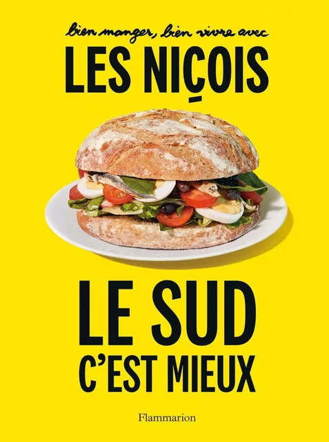 Bien manger, bien vivre avec les Niçois - Pierre Groppo, Luc Sananes - Flammarion