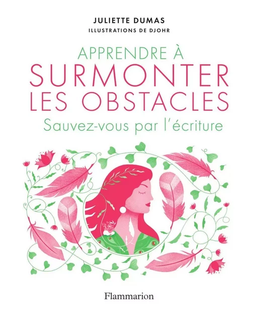 Apprendre à surmonter les obstacles - Juliette DUMAS - Flammarion