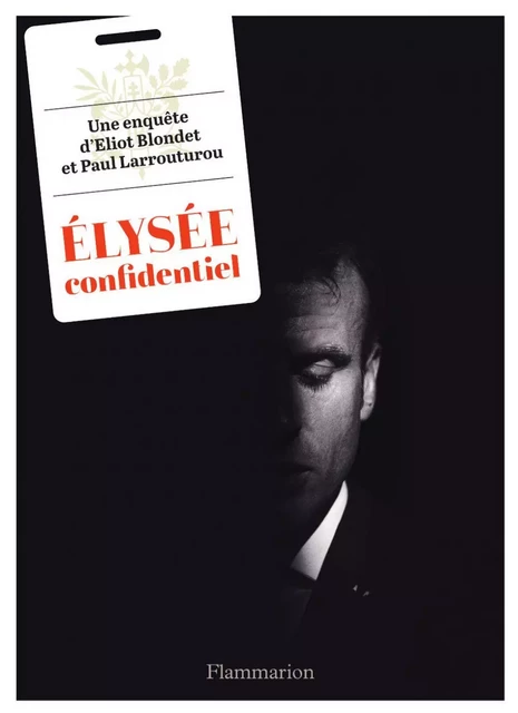 Élysée confidentiel - Paul Larrouturou, Eliot Blondet - Flammarion