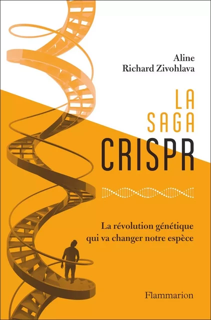 La saga Crispr - Aline Richard Zivohlava - Flammarion