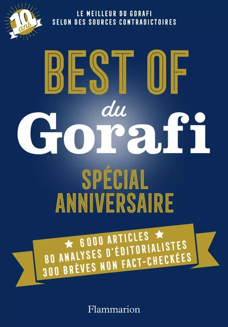 Best of du Gorafi - Spécial anniversaire - Jean-François Buissière - Flammarion