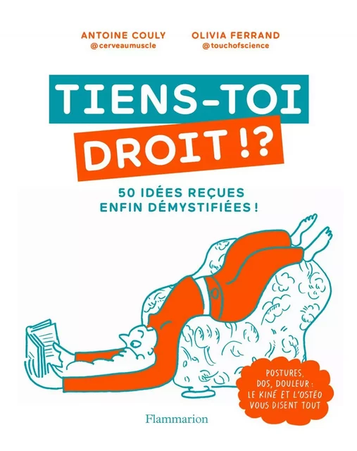 Tiens-toi droit !? - Antoine Couly, Olivia Ferrand - Flammarion