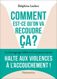 Comment est-ce qu'on va recoudre ça ?