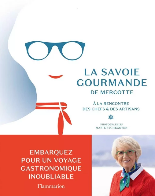 La Savoie gourmande de Mercotte -  Mercotte - Flammarion