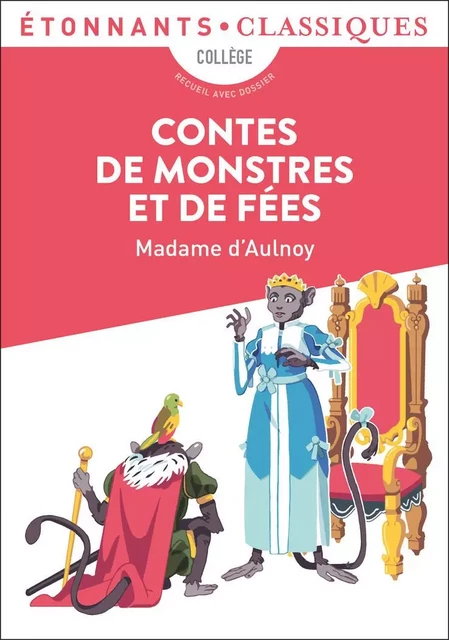 Contes de monstres et de fées -  Madame d'Aulnoy - Flammarion