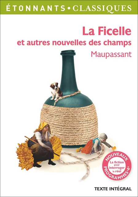 La Ficelle et autres nouvelles des champs - Guy Maupassant (de) - Flammarion