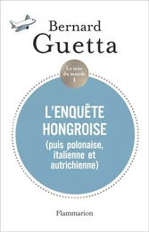 Le tour du monde (Tome 1) - L'enquête hongroise