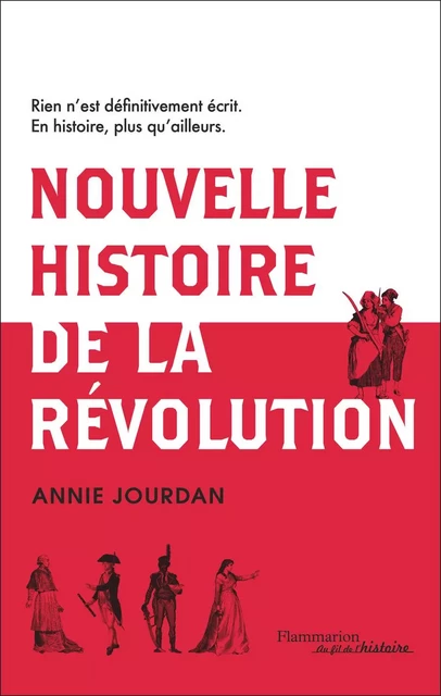 Nouvelle histoire de la révolution française - Annie Jourdan - Flammarion