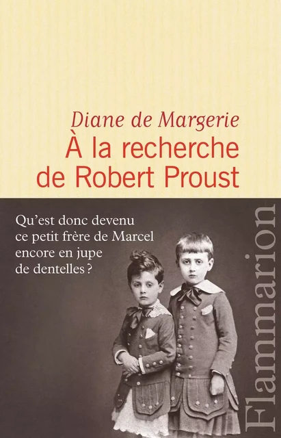 À la recherche de Robert Proust - Diane Margerie (de) - Flammarion