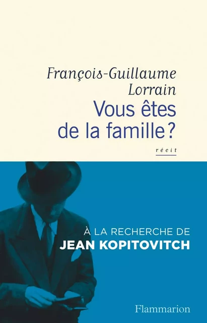 Vous êtes de la famille ? - François-Guillaume Lorrain - Flammarion