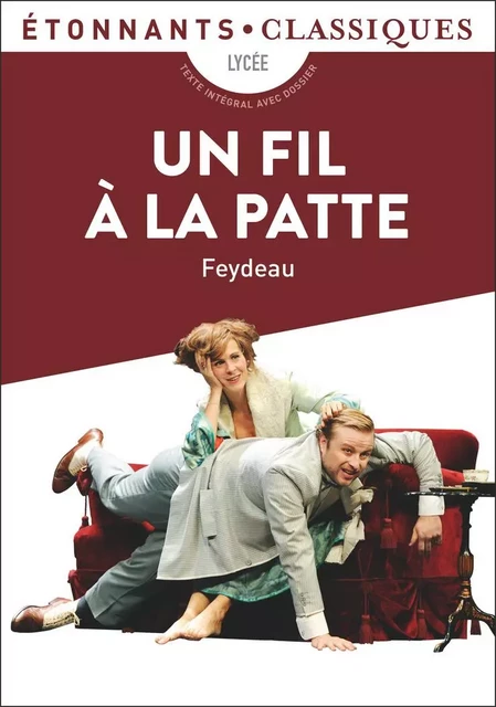 Un fil à la patte - Georges Feydeau - Flammarion