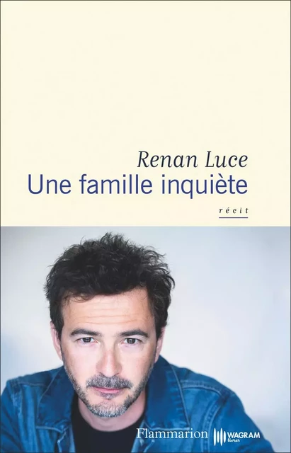 Une famille inquiète - Renan Luce - Flammarion