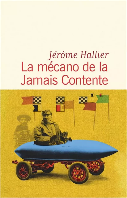 La mécano de la Jamais Contente - Jérôme Hallier - Flammarion