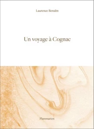 Un voyage à Cognac