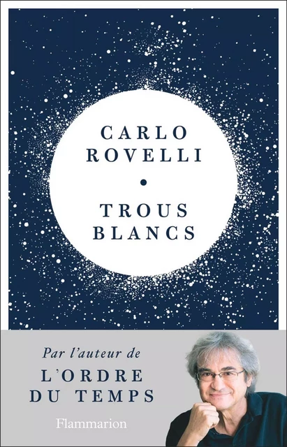 Trous blancs - Carlo Rovelli - Flammarion