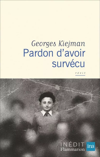 Pardon d'avoir survécu - Georges Kiejman - Flammarion