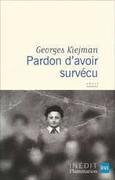 Pardon d'avoir survécu