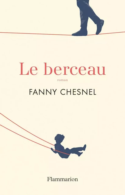 Le berceau - Fanny Chesnel - Flammarion