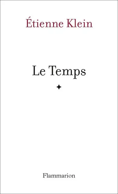 Le Temps - Étienne Klein - Flammarion