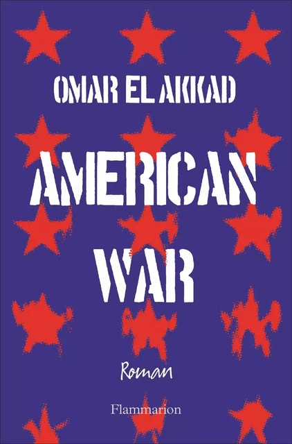 American War - Omar El Akkad - Flammarion