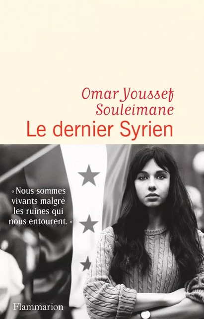 Le dernier Syrien - Omar Youssef Souleimane - Flammarion