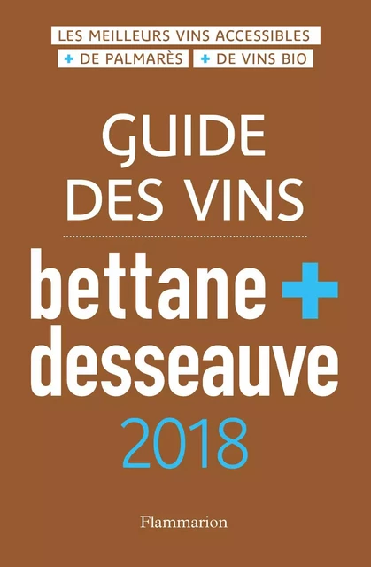 Guide des vins 2018 - Michel Bettane, Thierry Desseauve - Flammarion