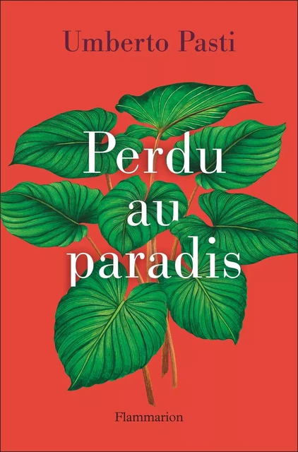 Perdu au paradis - Umberto Pasti - Flammarion