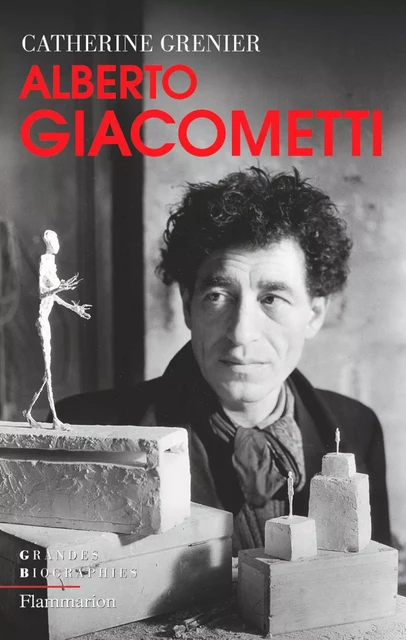 Alberto Giacometti - Catherine Grenier - Flammarion