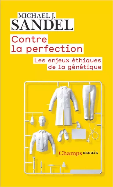 Contre la perfection - Michael J. Sandel - Flammarion