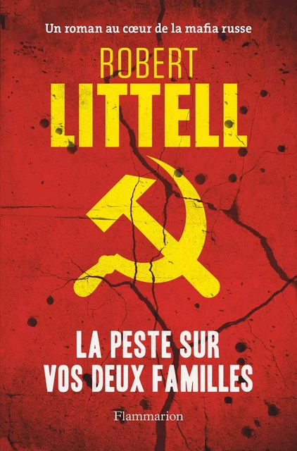 La Peste sur vos deux familles - Robert Littell - Flammarion