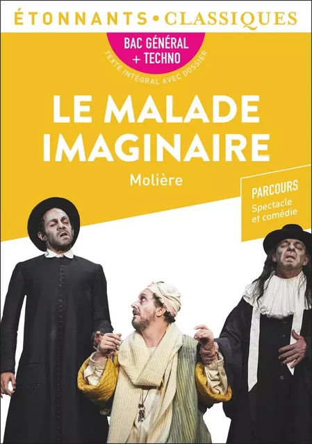 Le Malade imaginaire – BAC 2023 -  Molière - Flammarion