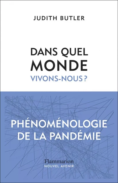 Dans quel monde vivons-nous ? - Judith Butler - Flammarion